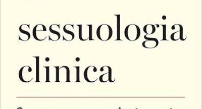 Manuale di sessuologia clinica. Sesso, genere e orientamento: nuove sfide e competenze in psicoterapia a cura di F. Cavallo 2025 – Carocci ed.